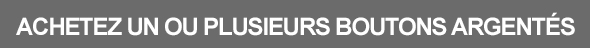 Bouton achetez boutons argentés