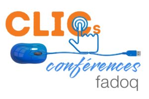 Clics-conférences FADOQ