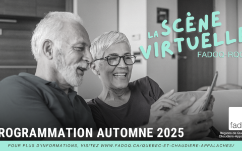 La Scène virtuelle FADOQ-RQCA - Automne 2025