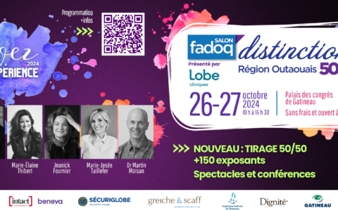 Salon FADOQ Distinction 50+ présenté par LOBE : 26 et 27 octobre 2024