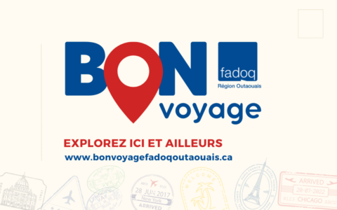 Dévoilement : Bon Voyage FADOQ Outaouais 2025