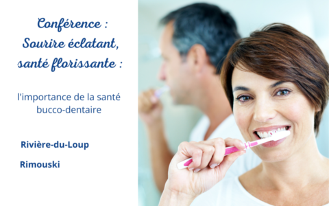 Conférence - Sourire éclatant, santé florissante : l'importance de la santé bucco-dentaire